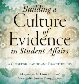 Building a Culture of Evidence in Student Affairs